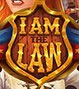 I AM THE LAW スロット