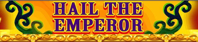 HAIL THE ENPEROR Slot