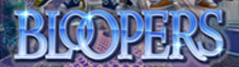 BLOOPERS Slot