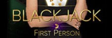 BLACKJACK FIRST PERSON