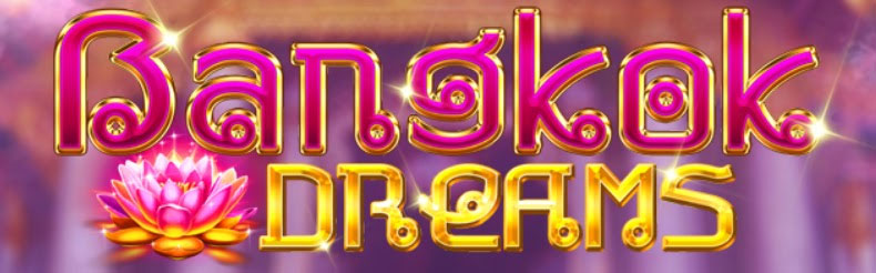 BANGKOK DREAMS Slot