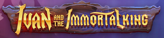 IVAN AND THE IMMORTAL KING Slot