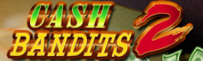 CASH BANDITS 2 Slot