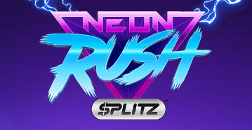 NEON RUSH SPLITZ Slot