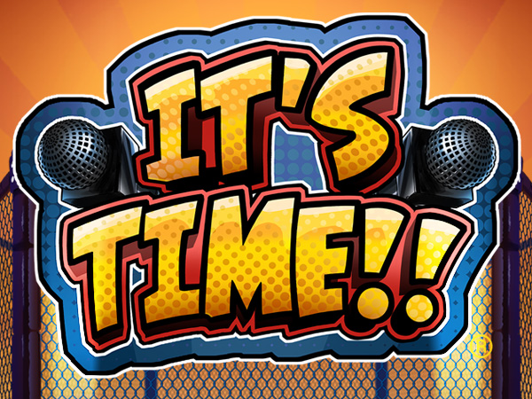 It's Time!!